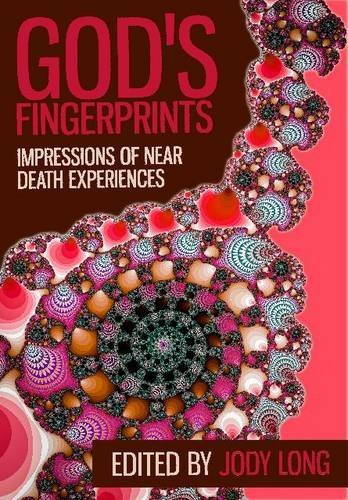 Jody Long God's Fingerprints Impressions Of Near Death Experiences 