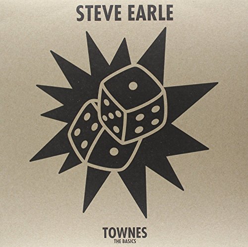 Steve Earle/Townes: The Basics