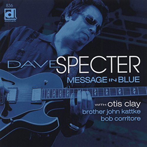 Dave Specter Message In Blue 