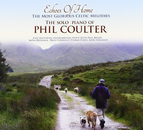 Phil Coulter Echoes Of Home The Most Glorio 