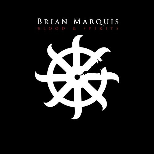 Brian Marquis/Blood & Spirits