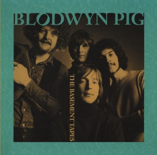 Blodwyn Pig/Basement Tapes