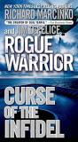Richard Marcinko Rogue Warrior Curse Of The Infidel 