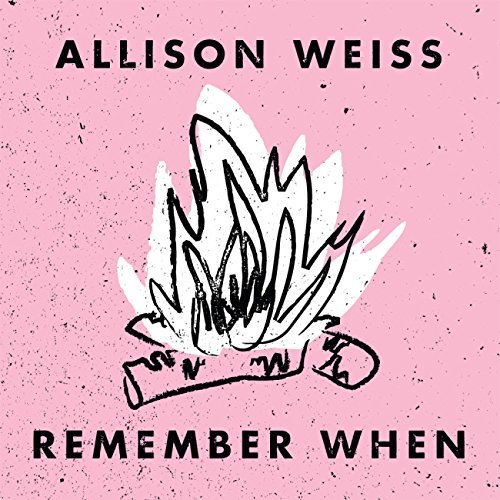 Allison Weiss Remember When . 