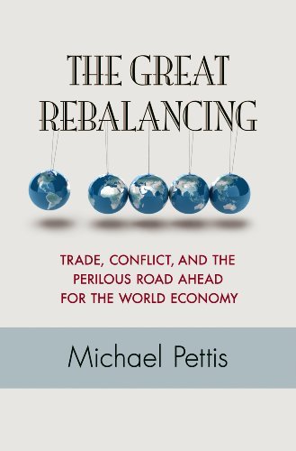 Michael Pettis The Great Rebalancing Trade Conflict And The Perilous Road Ahead For Revised 