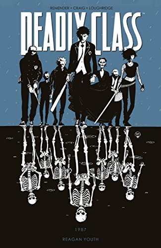 Rick Remender/Deadly Class Volume 1@ Reagan Youth
