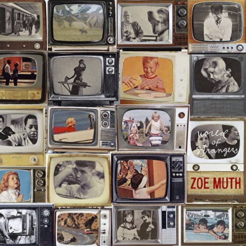 Zoe Muth/World Of Strangers