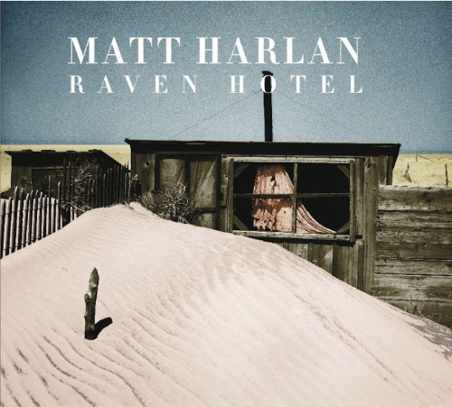 Matt Harlan/Raven Hotel