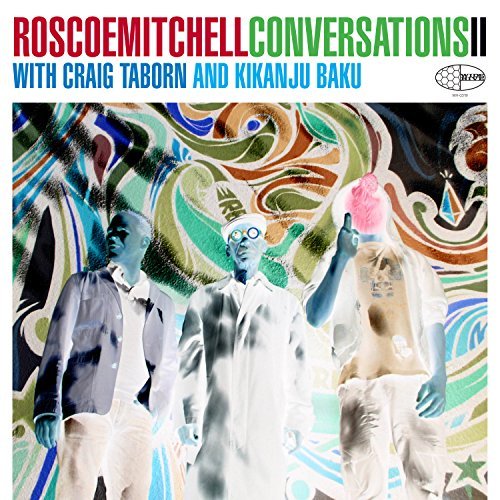 Roscoe Mitchell/Conversations@Import-Can
