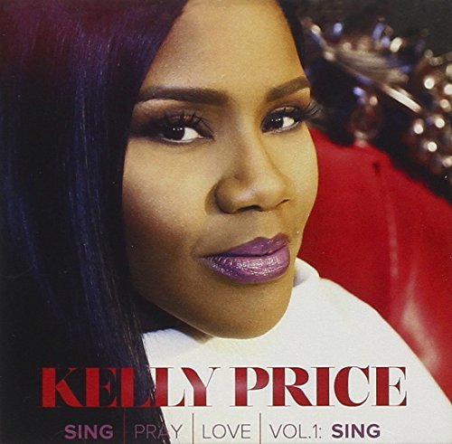 Kelly Price/Sing Pray Love 1