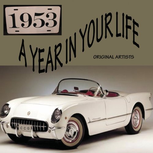A Year In Your Life 1953 A Year In Your Life 1953 