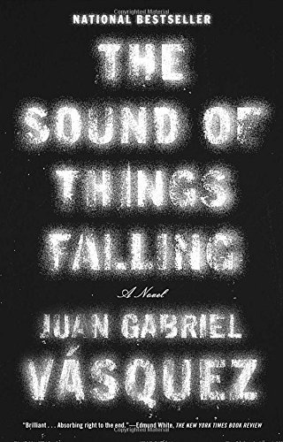 Juan Gabriel Vasquez/The Sound of Things Falling