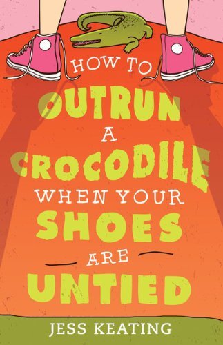 Jess Keating/How to Outrun a Crocodile When Your Shoes Are Unti