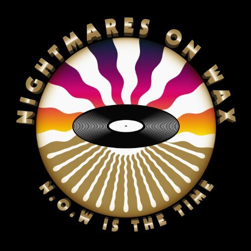 Nightmares On Wax/N.O.W Is The Time