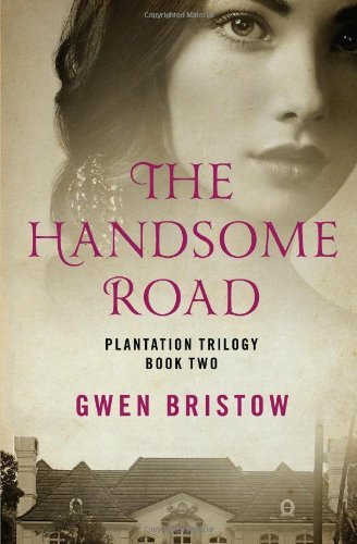 Gwen Bristow The Handsome Road 