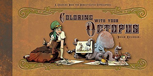 Brian Kesinger Coloring With Your Octopus A Coloring Book For Domesticated Cephalopods 