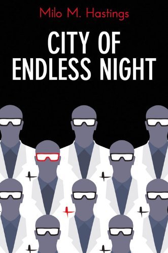Milo M. Hastings/City of Endless Night