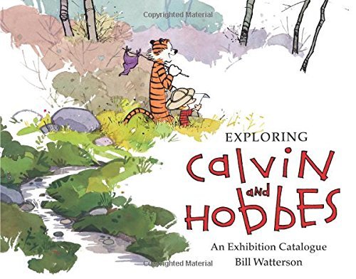 Bill Watterson/Exploring Calvin and Hobbes@An Exhibition Catalogue