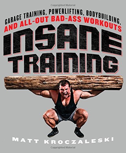 Matt Kroczaleski/Insane Training@Garage Training, Powerlifting, Bodybuilding, and