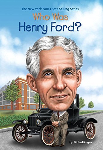 Michael Burgan/Who Was Henry Ford?