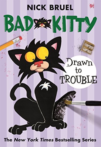 Nick Bruel/Bad Kitty Drawn to Trouble