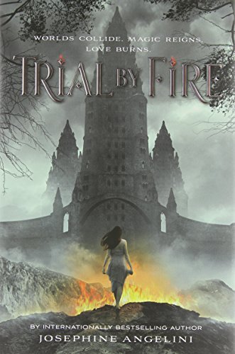 Josephine Angelini/Trial by Fire