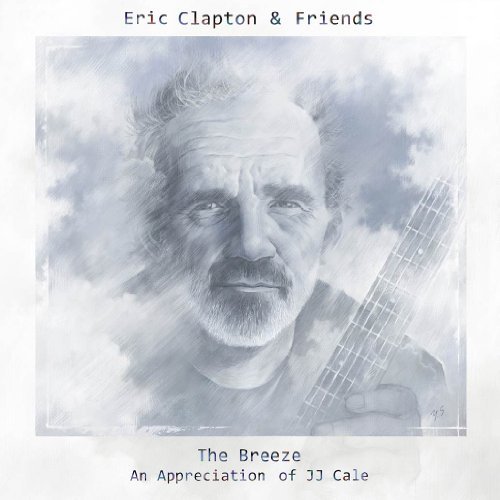 Eric Clapton & Friends The Breeze An Appreciation Of Jj Cale 
