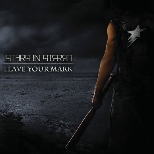Stars In Stereo Leave Your Mark 