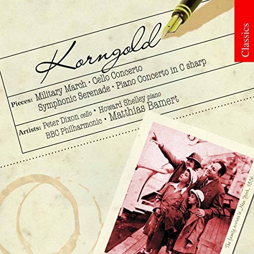 E.W. Korngold/Military March/Cello Concerto@Dixon (Vc)/Shelley (Pno)