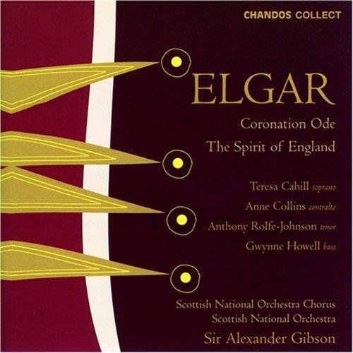 E. Elgar/Coronation Ode/Spirit Of Engl@Cahill/Collins/Rolfe-Johnson/&@Gibson/Scottish Natl Orch