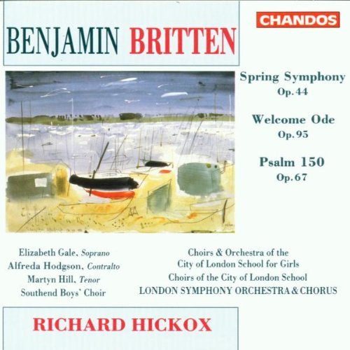 B. Britten/Sym Spring/Welcome Ode/Psalm@Gale (Sop)/Hodgson (Cta)@Hickox/London So