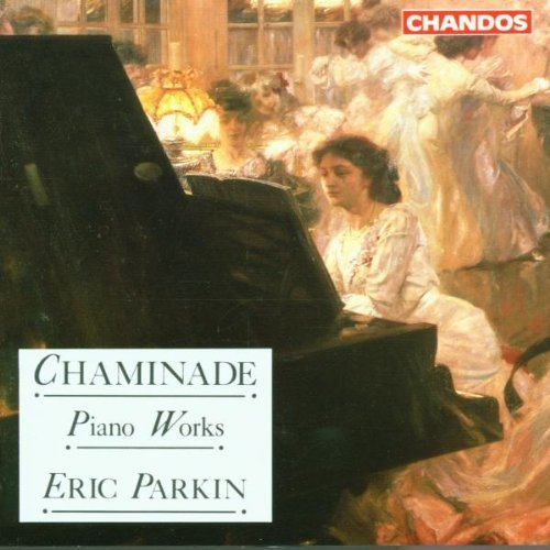 C. Chaminade/Piano Works@Parkin*eric (Pno)