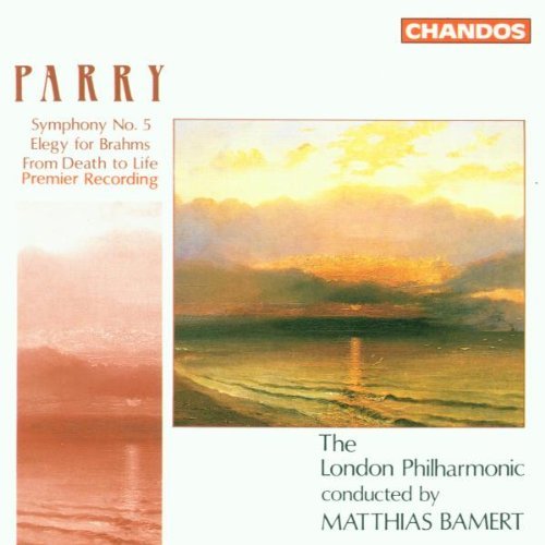 H. Parry/Sym 5/From Death To Life/Elegy@Bamert/London Phil