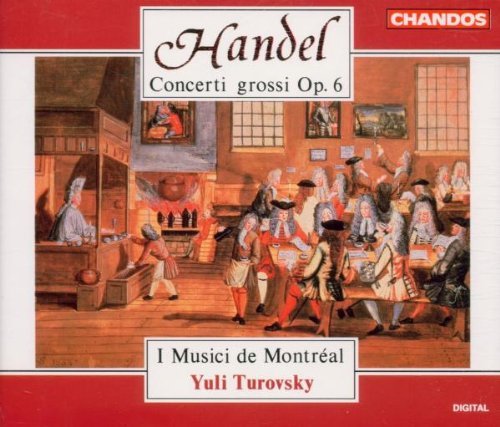 George Frideric Handel/Con Grossi Op 6 1-12@Turovsky/I Musici De Montreal