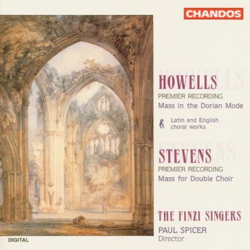Howells/Stevens/Mass Dorian Mode/Mass Dbl C@Spicer/Finzi Singers