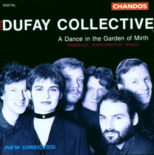 Dufay Collective/Dance In The Garden Of Mirth@Dufay Collective