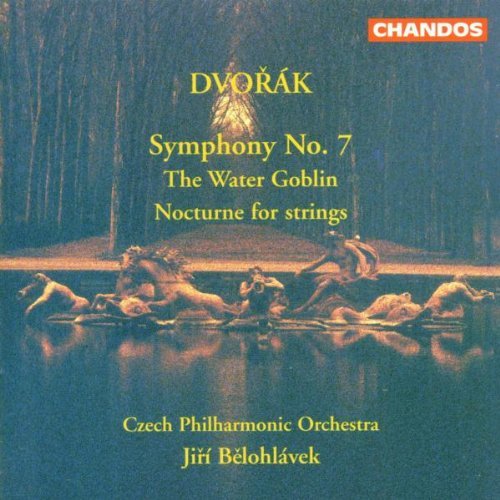 Antonin Dvorák/Sym 7/Water Goblin/Nocturne Fo@Belohlavek/Czech Phil