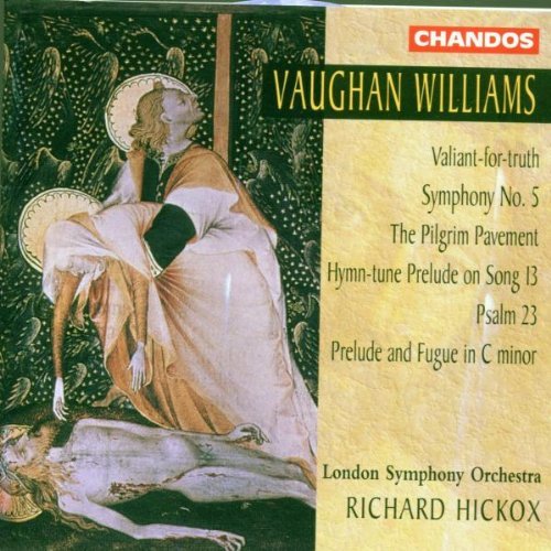 R. Vaughan Williams Sym 5 Valiant For Truth Pilgri Hickox London So 