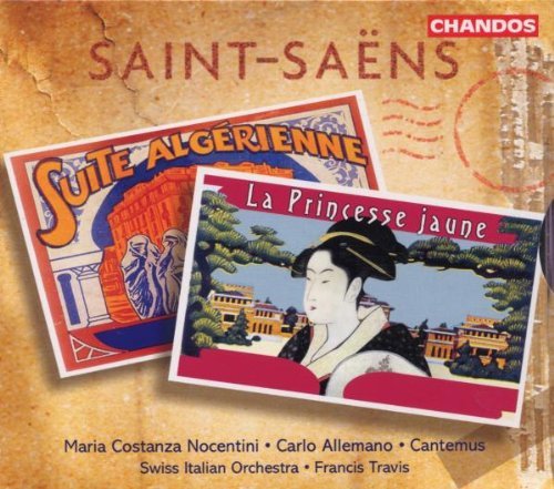 C. Saint-Saens/Ste Algerienne/Princesse Jaune@Noncentini (Sop)/Allemano (Ten@Travis/Swiss Italian Orch