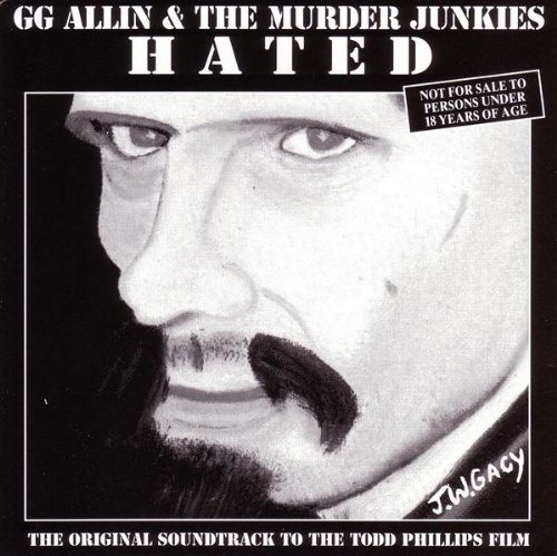 Gg & Murder Junkies Allin Hated 