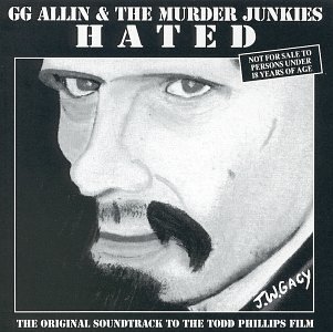 GG Allin & The Murder Junkies/Hated