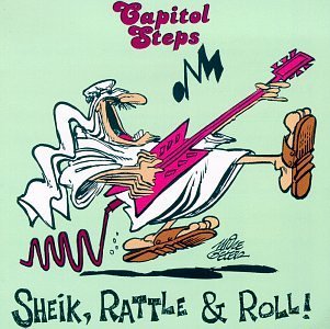 Capitol Steps/Sheik Rattle & Roll