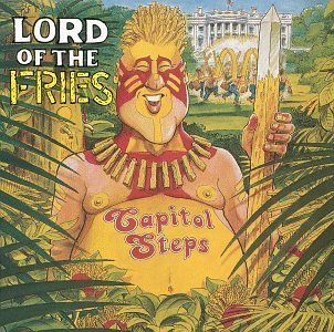 Capitol Steps Lord Of The Fries 