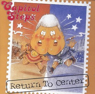 Capitol Steps/Return To Center