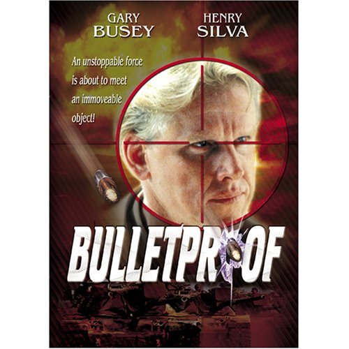 Bulletproof/Busey/Silva@Clr@R
