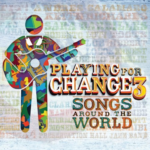 Playing For Change/Pfc3: Songs Around The World
