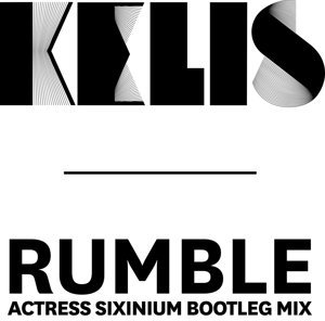 Kelis/Rumble (Actress Sixinium Bootl