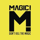 Magic Don't Kill The Magic 