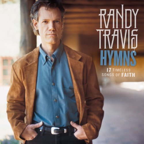 Randy Travis Hymns 17 Timeless Songs Of Fa 