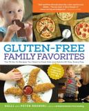 Kelli Bronski Gluten Free Family Favorites 75 Go To Recipes To Feed Kids And Adults All Day 